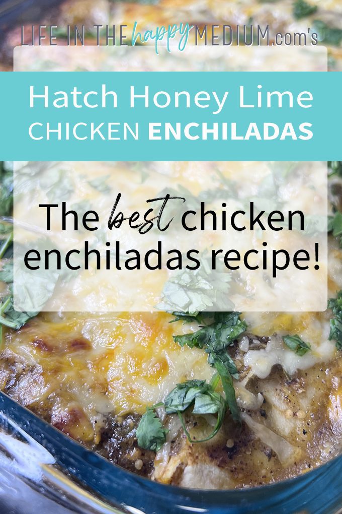 Hatch Honey Lime Chicken Enchiladas Recipe