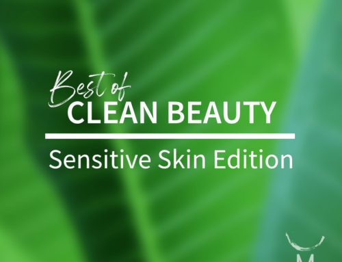 Best Skin Care for Sensitive Skin – Clean Beauty Edition