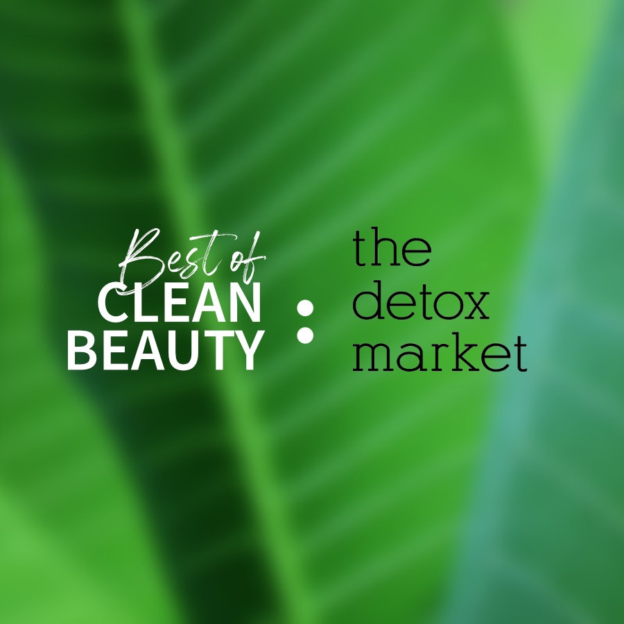 Best of Clean Beauty: The Detox Market review